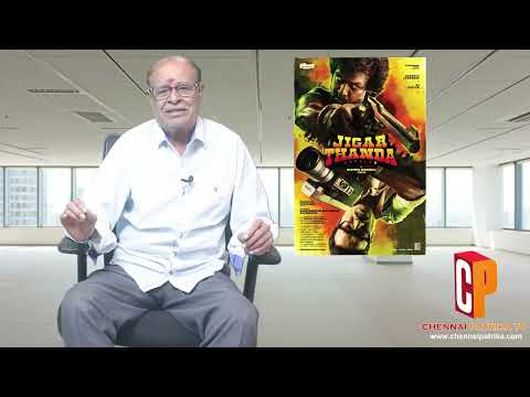 JigarthandaDoubleX MovieReview -RaghavaLawrence | SJ Suryah | Karthik Subbaraj | SanthoshNarayanan - - Chennaipatrika Tv