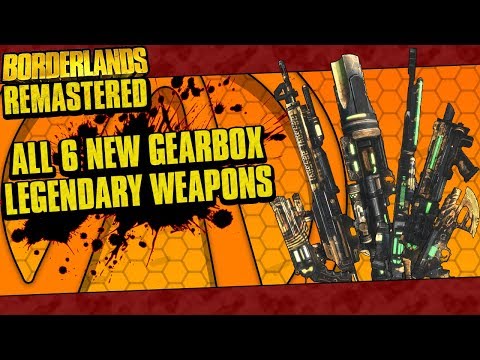 Borderlands Remastered | All 6 New Gearbox Legendary Weapons