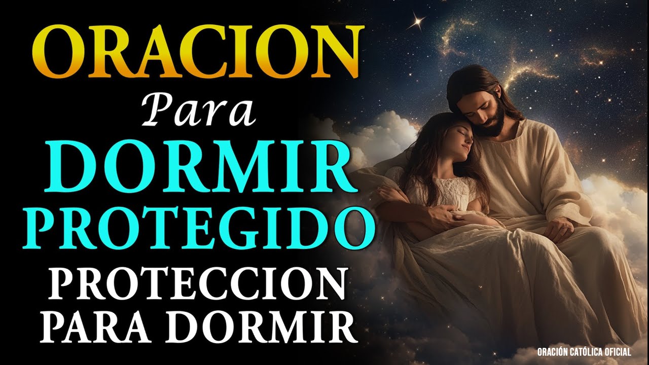 Protección para Dormir, oración para dormir protegido