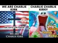 We Are Charlie Kirk Vs Charlie Charlie Kirky