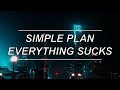 Everything Sucks - Simple Plan (Lyrics)
