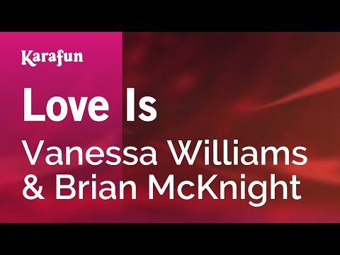 Love Is - Vanessa Williams & Brian McKnight | Karaoke Version | KaraFun