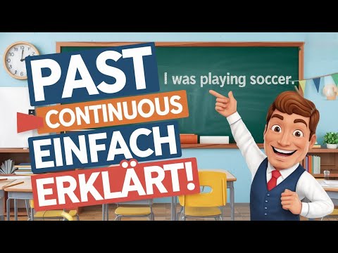 Past Continuous (Past Progressive) - Einfach Erklärt!