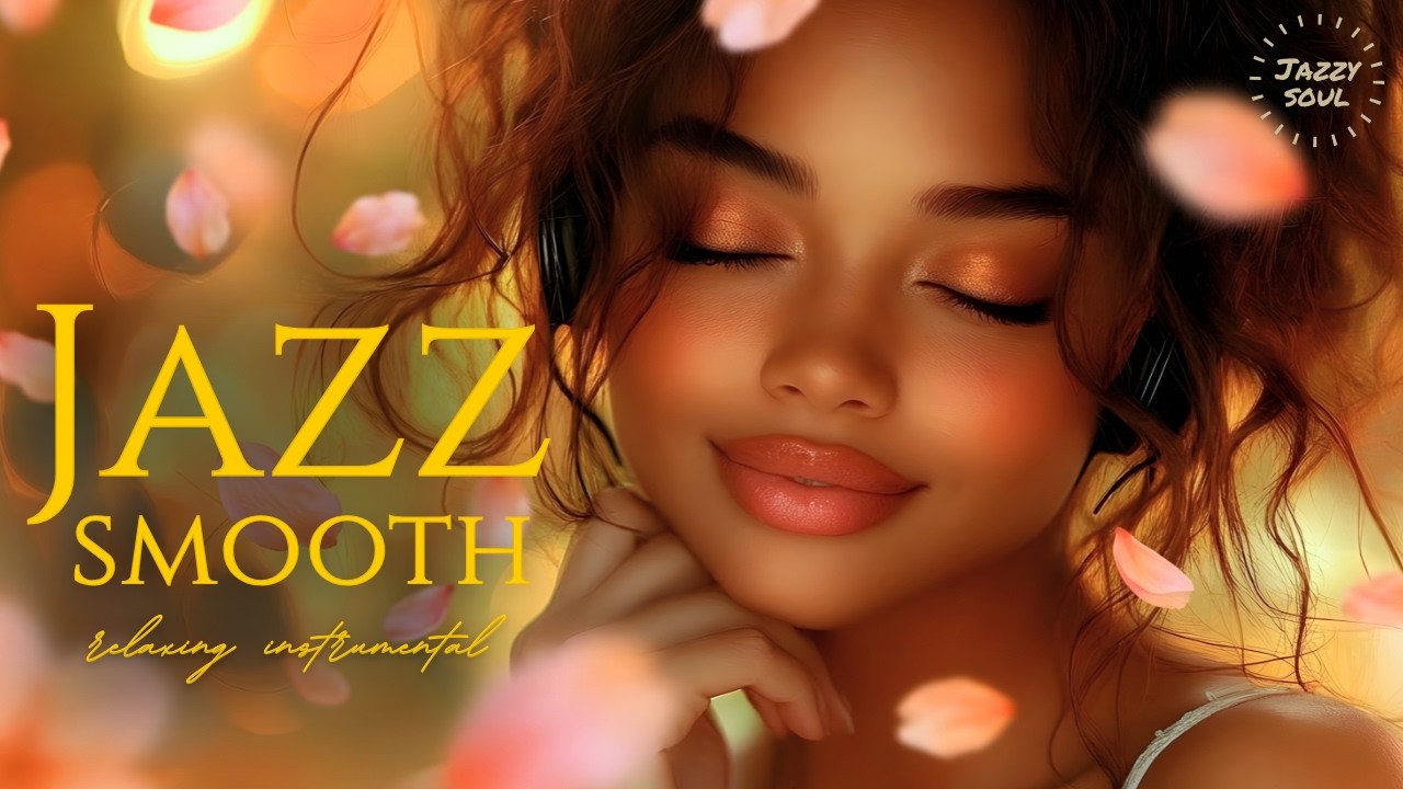 Smooth Jazz & Relaxing｜Cozy Instrumental Vibes for Peaceful Spring Days