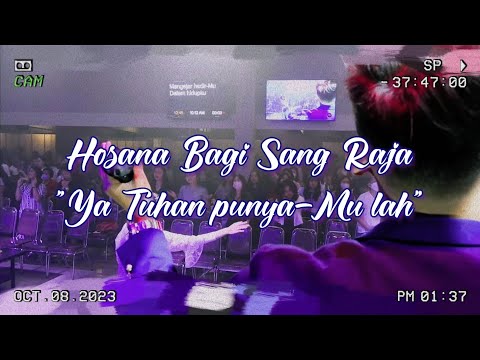 Hosana Bagi Sang Raja (Ya Tuhan punya-Mu lah) - GBI Suropati Malang
