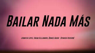 Bailar Nada Más - Jennifer Lopez, Rauw Alejandro, (Dance Again - Spanish Version) {Lyrics Video} 🤍
