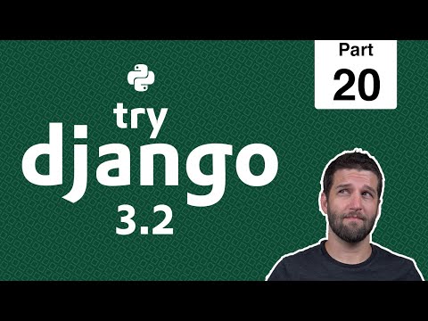 20 - Super Users, Staff Users & the Django Admin - Python & Django 3.2 Tutorial Series thumbnail