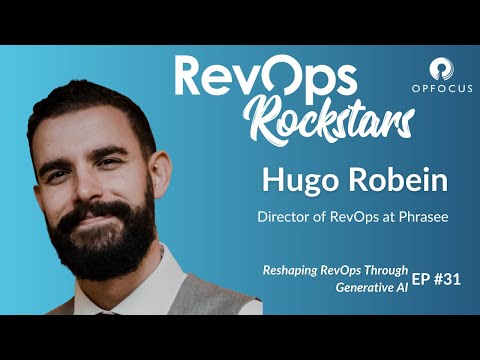 Reshaping RevOps Through Generative AI - Hugo Robein - RevOps Rockstars - Episode # 31