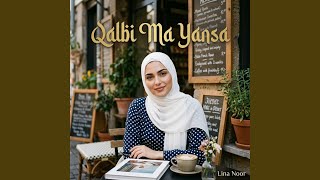 Download lagu Qalbi Ma Yansa mp3