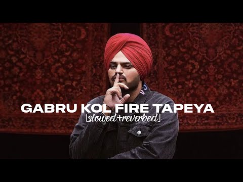 Gabru kol fire tapeya (slowed reverbed) Sidhu moose Wala (leaked version)