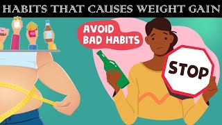 15 HABITS THAT MAKE YOU GAIN WEIGHT | HABITS TO AVOID FAT WHILE YOU SLEEP
