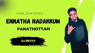 Download lagu Ennatha Nadakkum - Panathottham | EDM House Mix | Dj Revvy | Download Link mp3