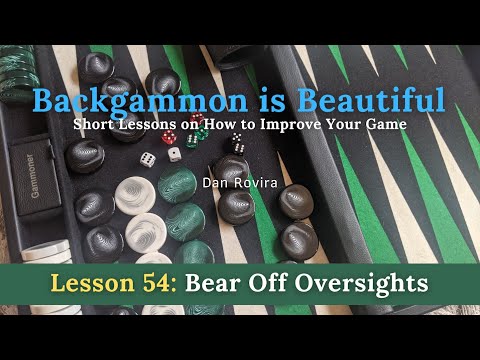 Backgammon: Bear Off Oversights (Lesson 54)