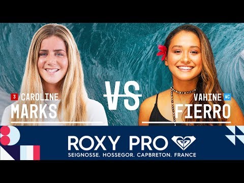 Caroline Marks vs. Vahine Fierro - Round Two, Heat 3 - Roxy Pro France 2018