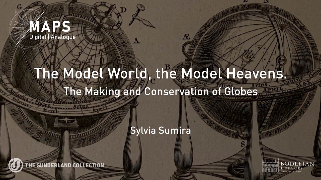 Maps: Digital | Analogue - The Model World, the Model Heavens. The Making and Conservation of Globes