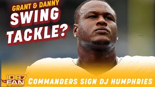 BREAKING: Commanders Sign Tackle DJ Humphries | Grant & Danny