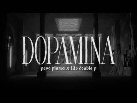 dopamina - Peso Pluma & Tito Double P (Lyric Video)