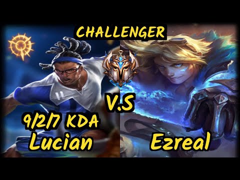 Luger (LUCIAN) vs EZREAL - 9/2/7 KDA BOTTOM ADC CHALLENGER GAMEPLAY - EUW