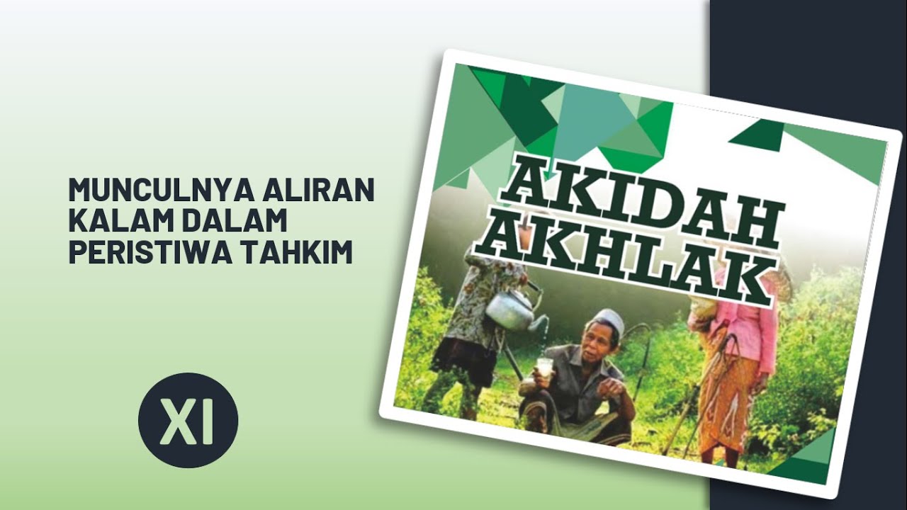 AKIDAH AKHLAK KELAS XI BAB MUNCULNYA ALIRAN KALAM DALAM PERISTIWA TAHKIM