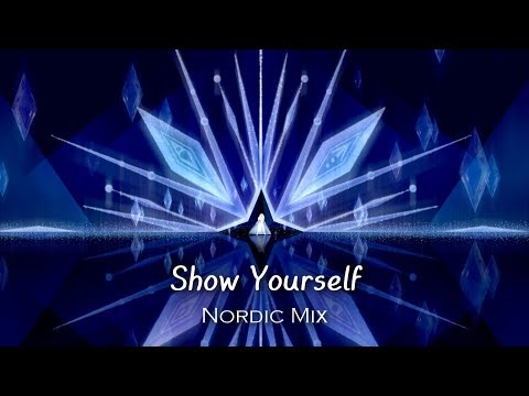 Frozen 2 - Show Yourself (Nordic Mix)