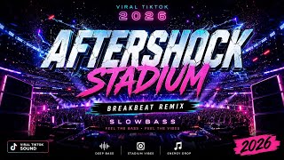 Download lagu DJ SLOWBASS AFTERSHOCK STADIUM BREAKBEAT REMIX 🔥 FULL BASS 2026 | VIRAL TIKTOK MUSIC mp3 Download lagu DJ SLOWBASS AFTERSHOCK STADIUM BREAKBEAT REMIX 🔥 FULL BASS 2026 | VIRAL TIKTOK MUSIC mp3
