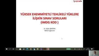 IMDG KOD TMGD Taşıma Evrakı & Yüksek Ehemmiyetli Tehlikeli Yükler