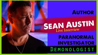 EXCLUSIVE INTERVIEW with SEAN AUSTIN [Demonologist] Psychic Medium and Author video