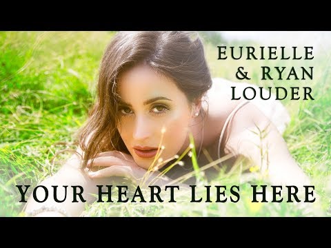 EURIELLE & RYAN LOUDER - Your Heart Lies Here (Official Lyric Video)