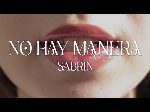 Sabrin - No hay manera (Official Music Video)