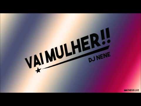 MC Bê, MC PR, MC Pedrinho e MC Charles - Vai mulher (DJ Nene)