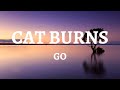 Cat Burns - Go (Lyric)