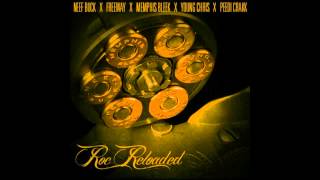 Neef Buck - Roc Reloaded ft. Freeway, Memphis Bleek, Young Chris, Peedi Crakk