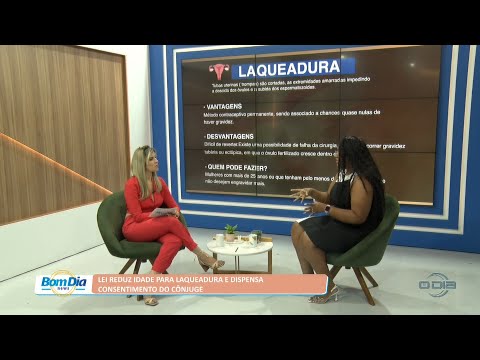 Lei reduz idade para laqueadura e dispensa consentimento do cônjuge 13 09 2022