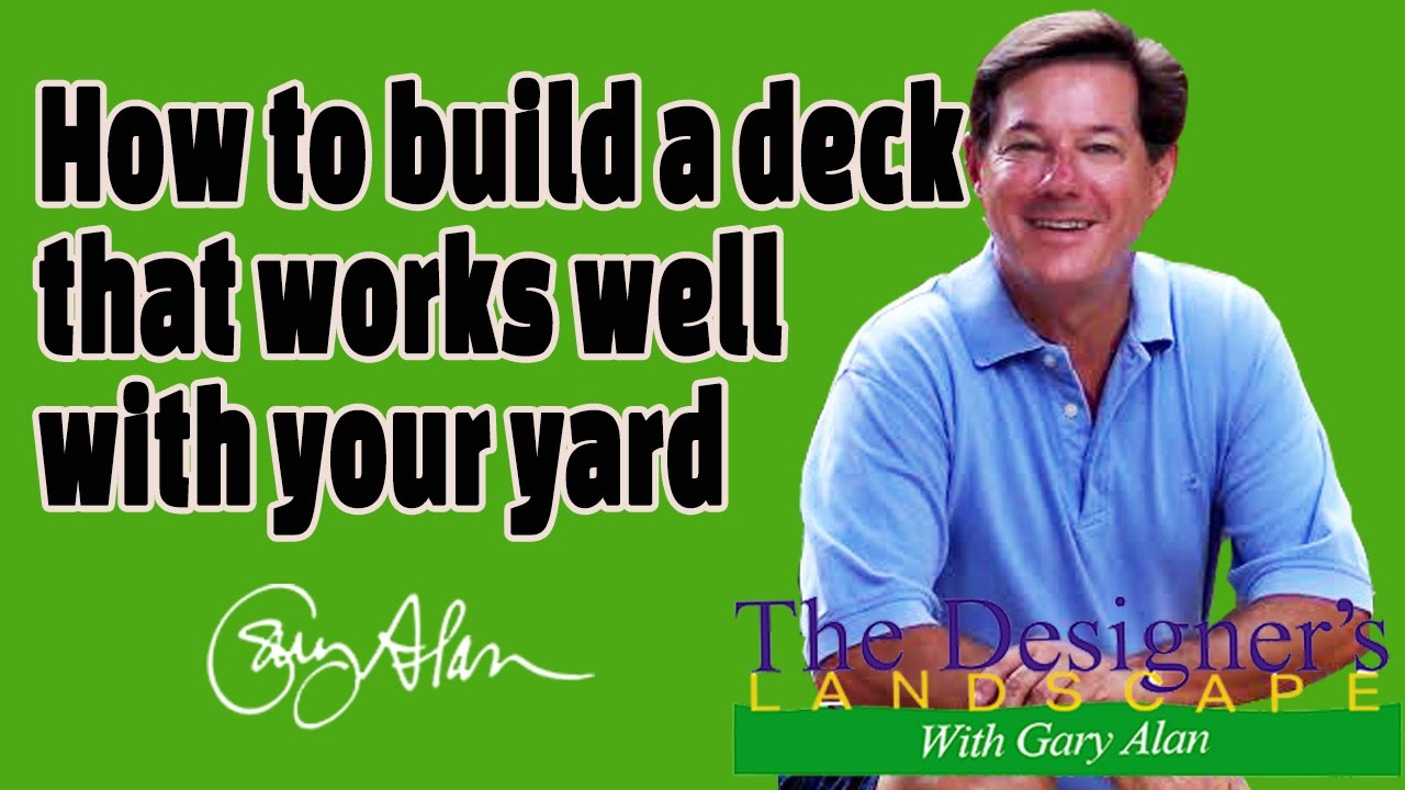 How to build a well thought out deck Designers Landscape#707