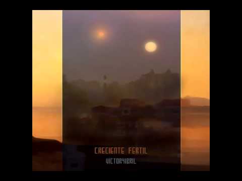 VictorYibril - Creciente Fertil -  (The Fertile Crescent) - Ambient Music