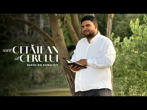 Marius din Barbulesti - SUNT CETATEAN AL CERULUI [Official Video] 2024