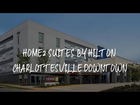 Home2 Suites By Hilton Charlottesville Downtown Review - Charlottesville , United States of America