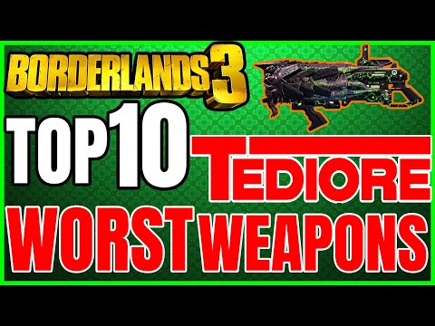 TOP 10 WORST TEDIORE WEAPONS IN BORDERLANDS 3!