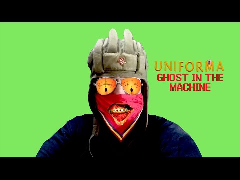 Uniforma - Ghost in The Machine