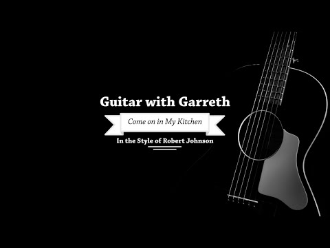 Come on in My Kitchen - Guitar Lesson Video - Mississippi Delta Blues - Fingerstyle Blues