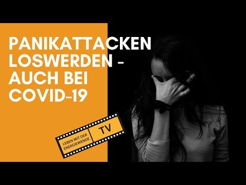 PANIKATTACKEN LOSWERDEN - AUCH BEI COVID-19
