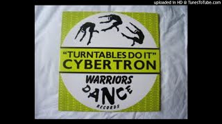 Cybertron - Turntables Do It