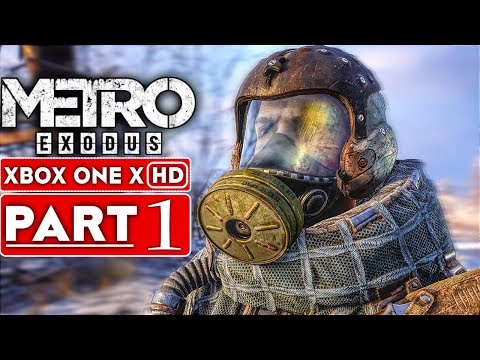 METRO EXODUS Gameplay Walkthrough Part 1 [1080p HD Xbox One X] - No Commentary