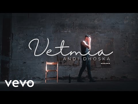 Andi Dhoska - Vetmia (Official 4k Video)