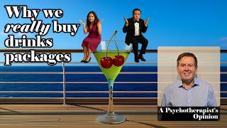 Cruise Drink Packages: 10 Thinking Pitfalls to Consider. A Psychotherapist's Take on Decision Biases