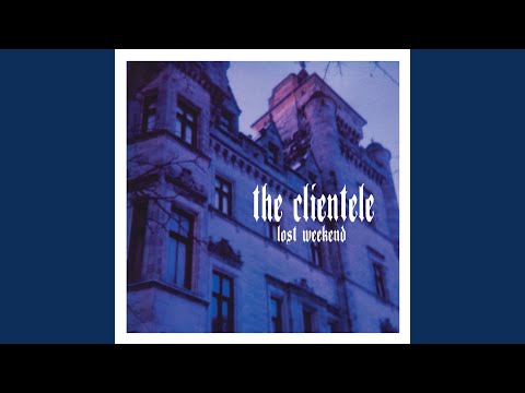 Kelvin Parade - The Clientele