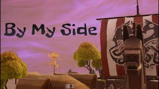 Fortnite Montage - By My Side