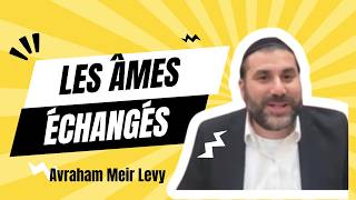 Les Âmes Échangés!!!