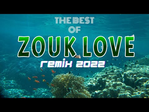 KOMPA ZOUK  remix MIX 2022 ✨  ZOUK LOVE REMIX 2022 - PART 6