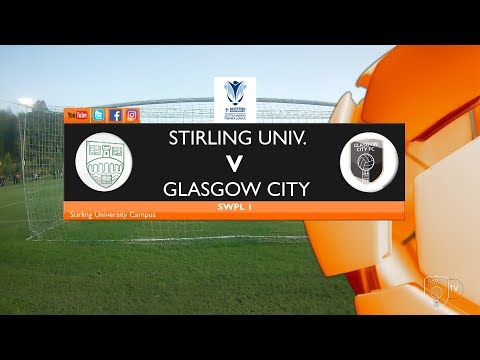 HIGHLIGHTS | Stirling University v Glasgow City - SWPL 1 (30/8/17)